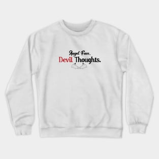 Angel Face Devil Thoughts Crewneck Sweatshirt